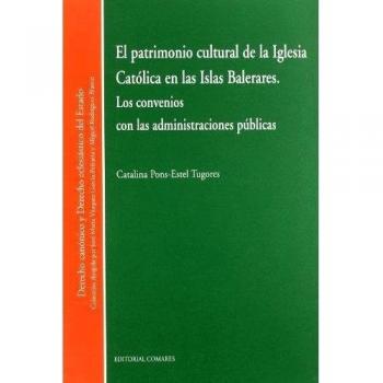 EL PATRIMONIO CULTURAL DE LA IGLESIA CATOLICA EN LAS ISLAS BALEARES.