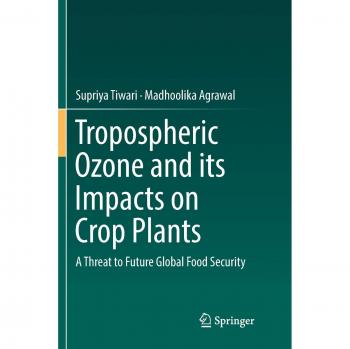 Tropospheric Ozone and its Impacts on Crop Plants: A Threat to Future Global Food Security