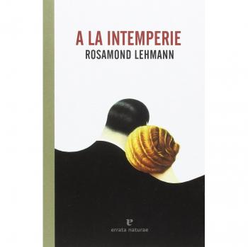 A la intemperie - Rosamond Lehmann