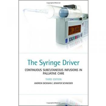 The Syringe Driver: Continuous subcutaneous infusions in palliative care