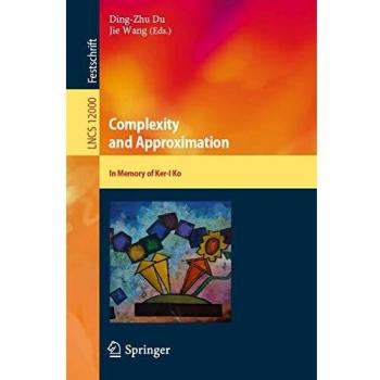 Complexity and Approximation: In Memory of Ker-I Ko