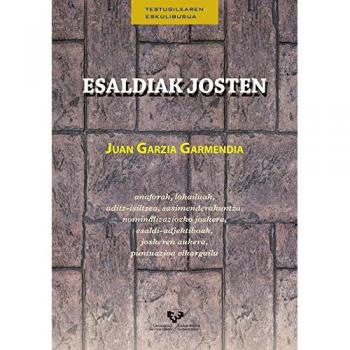 Esaldiak josten. Anaforak, lokailuak, aditz-isiltzea, sasimenderakuntza, nominalizaziozko joskera, esaldi-adjektiboak, joskeren aukera, puntuazio elkargailu