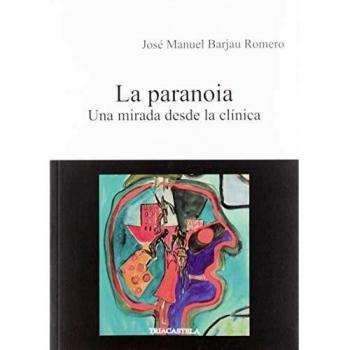 La paranoia: Una mirada desde la clínica: 10