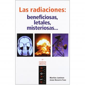Las RADIACIONES: beneficiosas, letales, misteriosas…: 27