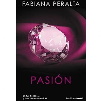 Pasión: En tus brazos... y huir de todo mal, II