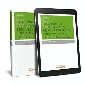 La delimitación de los elementos esenciales del tributo ante el impacto de las reformas legales