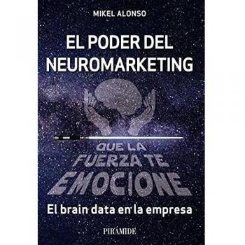 El poder del neuromarketing: que la fuerza te emocione: El brain data en la empresa
