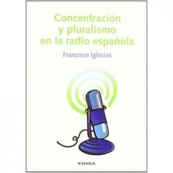 Concentración y pluralismo en la radio española