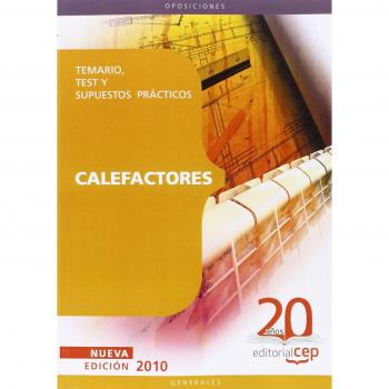 Calefactores Oposiciones Generales. Temario, Test y Supuestos Prácticos