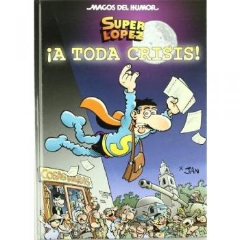 Superlópez. ¡A toda crisis!