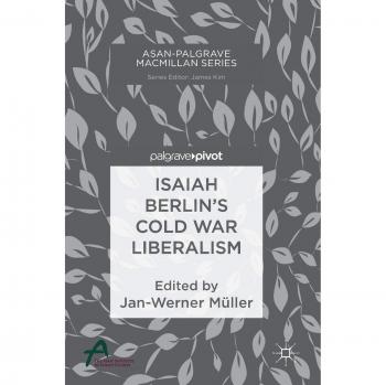 Isaiah Berlin's Cold War Liberalism