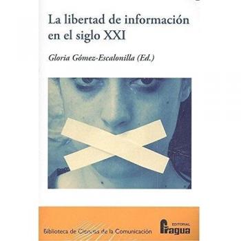 La libertad de información en el siglo XXI