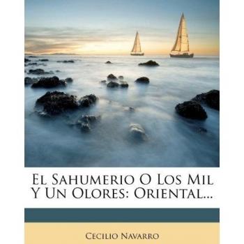 El Sahumerio O Los Mil Y Un Olores: Oriental...