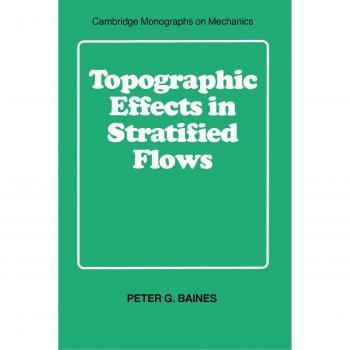 Efectos Topográficos en Flujos Estratificados - Monografías de Cambridge sobre Mecánica (Tapa Blanda)