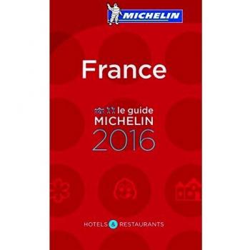 Le guide MICHELIN France 2016: Hôtels & Restaurants