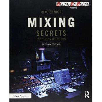 Mixing Secrets for the Small Studio