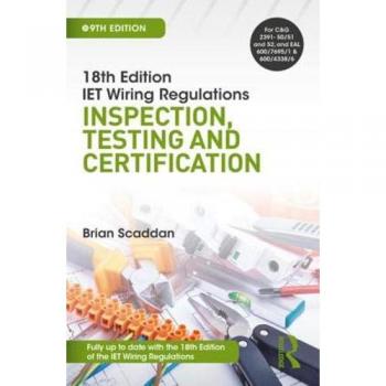 IET Wiring Regulations: Inspection, Testing and Certification