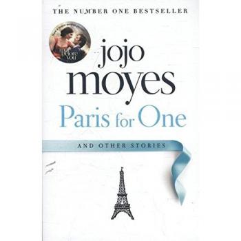 París para Uno y Otras Historias - Jojo Moyes, Colección de Relatos Cortos
