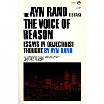 The Voice of Reason: Essays in Objectivist Thought (Ayn Rand Library)