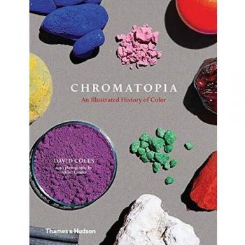 Chromatopia: An Illustrated History of Colour