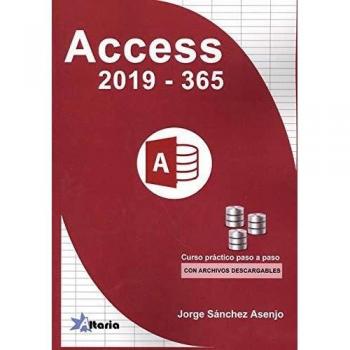 ACCESS 2019 VS 365: CURSO PRÁCTICO PASO A PASO