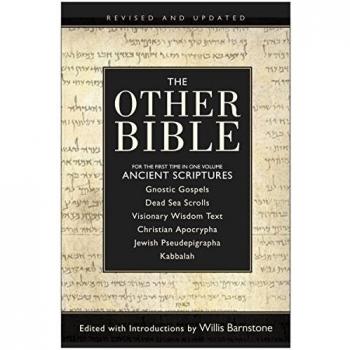 The Other Bible: For The First Time In One Volume: Ancient Scriptures