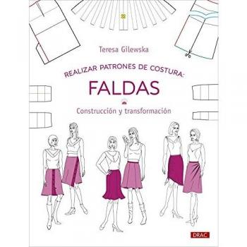Realizar patrones de costura. Faldas: Construcción y transformación
