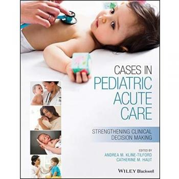 Pediatric Acute Care Case Studies - Paperback Edition by Kline-Tilford & Andrea