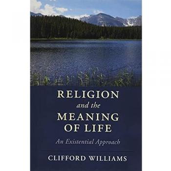 Religion and the Meaning of Life: An Existential Approach