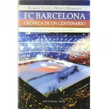 F.C. Barcelona: Crónica De Un Centenario: 1