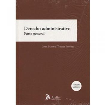 Derecho administrativo. Parte general: 3ª edición