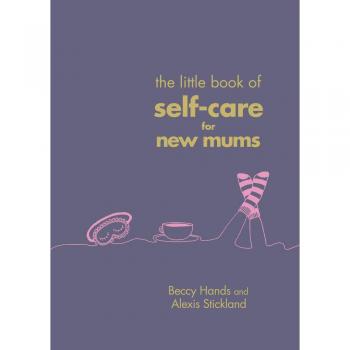 El Pequeño Libro del Cuidado Personal para Nuevas Mamás por Beccy Hands
