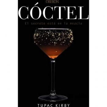 Cóctel. El secreto está en la mezcla: Edición revisada y ampliada