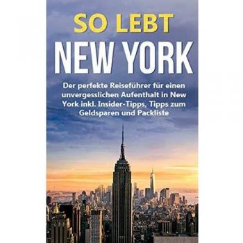 Guía de Nueva York: La guía perfecta para una estancia inolvidable con consejos de insider, tips para ahorrar y lista de empaque