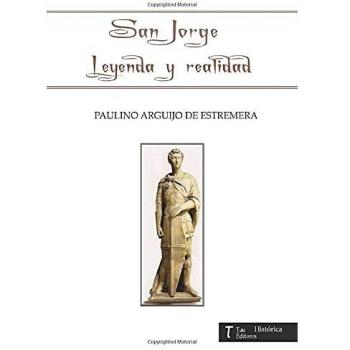 san jorge leyenda y realidad