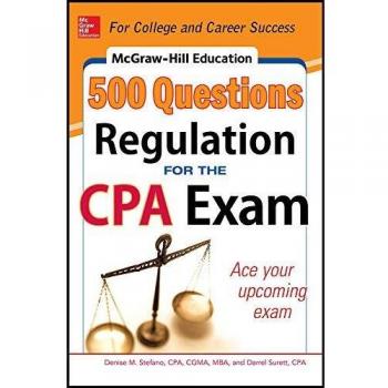 McGraw-Hill Education 500 Regulation Questions for the Cpa Exam