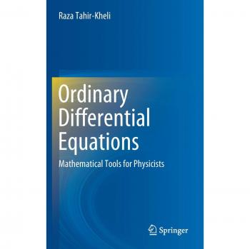 Ordinary Differential Equations: Mathematical Tools for Physicists