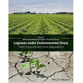 Legumes under Environmental Stress: Yield, Improvement and Adaptations