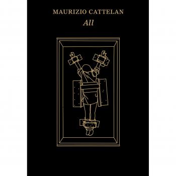 Maurizio Cattelan: Todo (Edición Nueva)