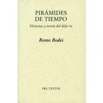 Pirámides de tiempo: Historias y teorías del déjà vu