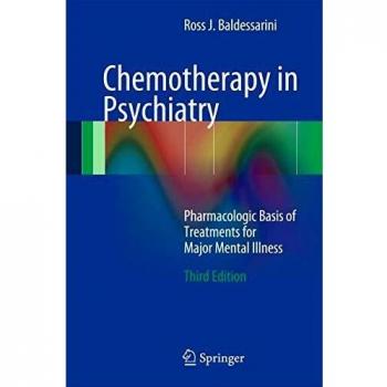 Pharmacologic Treatments for Major Mental Illness: A Comprehensive Guide to Chemotherapy in Psychiatry