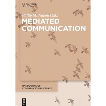 Mediated Communication Handbook: Insights and Theories in Communication Science