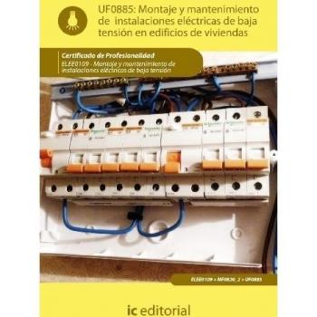 Montaje y mantenimiento de instalaciones eléctricas de baja tensión en edificios de viviendas. ELEE0109 - Montaje y mantenimiento de instalaciones eléctricas de baja tensión