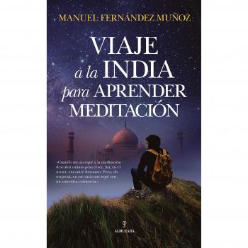 Viaje a la India para aprender meditación - FERNÁNDEZ MUÑOZ, MANUEL