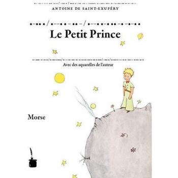 LE PETIT PRINCE (PRINCIPITO MORSE) SAINT-EXUPERY, ANTOINE DE EDITION TINTENFASS LIBRO 2015