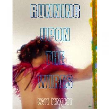 Running Upon The Wires - Poesía de Kae Tempest, Edición Firmada