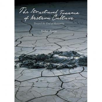 The Structural Trauma of Western Culture: Toward the End of Humanity