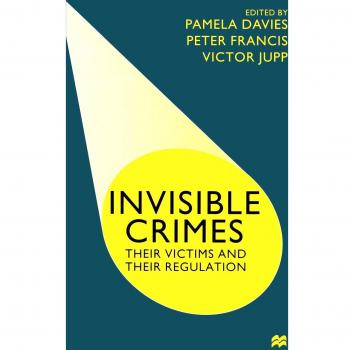 Invisible Crimes: Their Victims and their Regulation