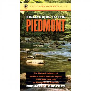 Piedmont Nature Field Guide by Michael A. Godfrey