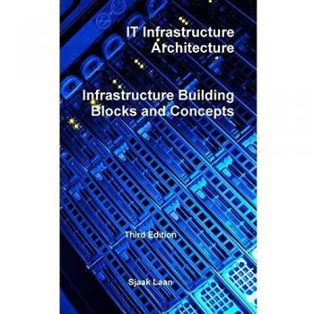 IT Infrastructure Architecture - Infrastructure Building Blocks and Concepts Third Edition
